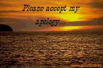 Please accept my apology…